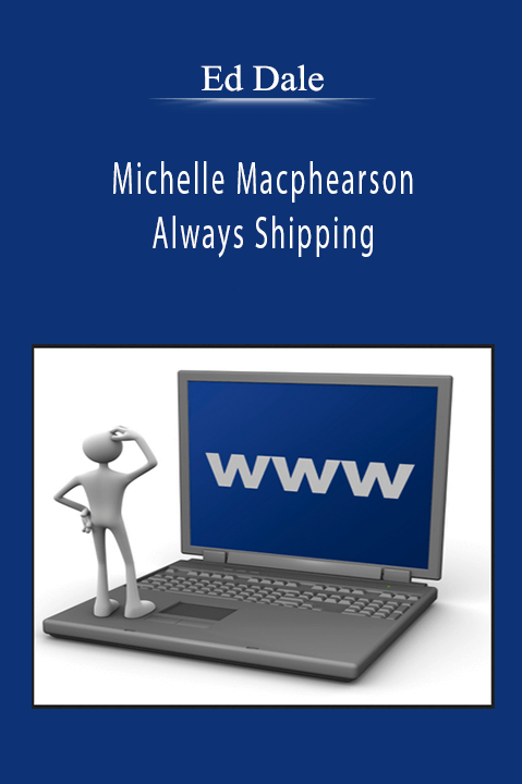 Michelle Macphearson – Always Shipping – Ed Dale