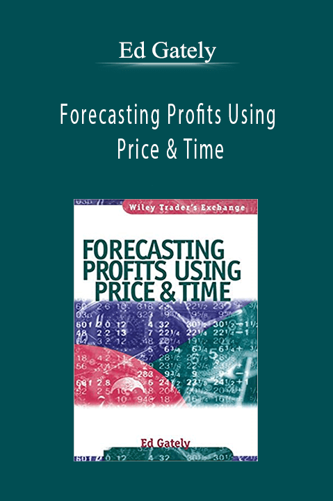 Forecasting Profits Using Price & Time – Ed Gately