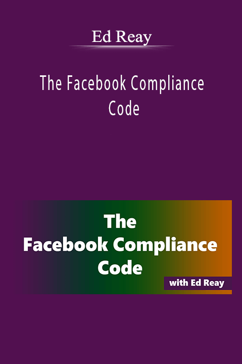 The Facebook Compliance Code – Ed Reay