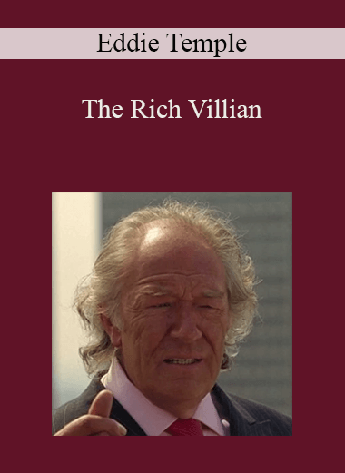 The Rich Villian – Eddie Temple