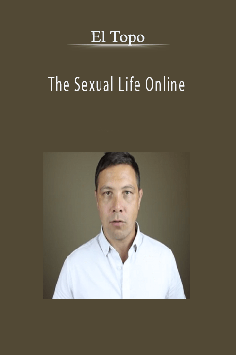 The Sexual Life Online – El Topo