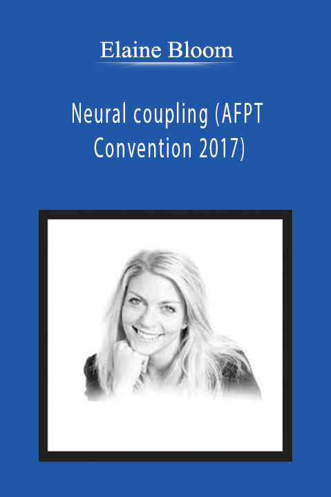 Elaine Bloom–Neural coupling (AFPT Convention 2017)