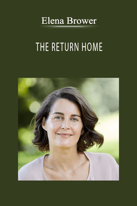 THE RETURN HOME – Elena Brower