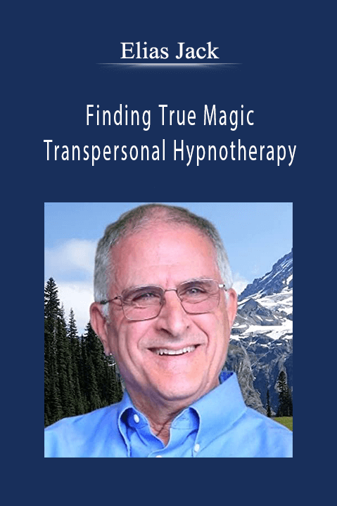 Finding True Magic – Transpersonal Hypnotherapy – Elias Jack