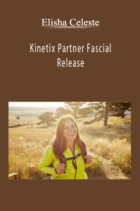 Kinetix Partner Fascial Release – Elisha Celeste