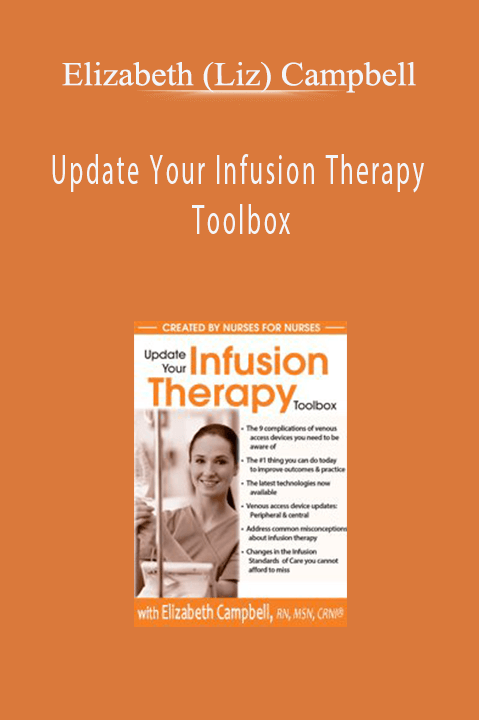 Update Your Infusion Therapy Toolbox – Elizabeth (Liz) Campbell