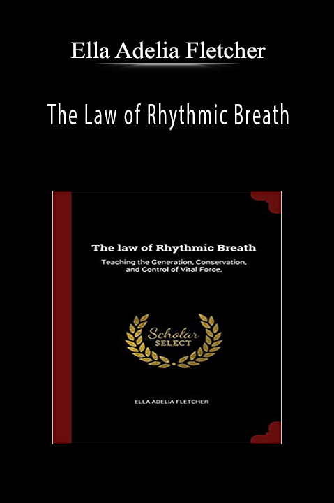 The Law of Rhythmic Breath – Ella Adelia Fletcher