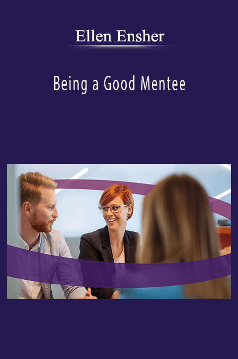 Being a Good Mentee – Ellen Ensher
