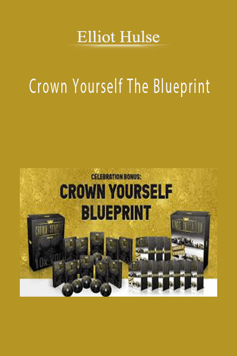 Crown Yourself The Blueprint – Elliot Hulse