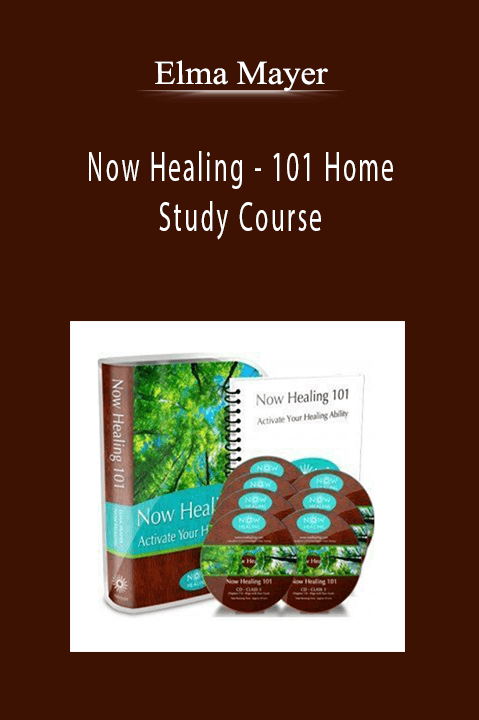 Now Healing – 101 Home Study Course – Elma Mayer