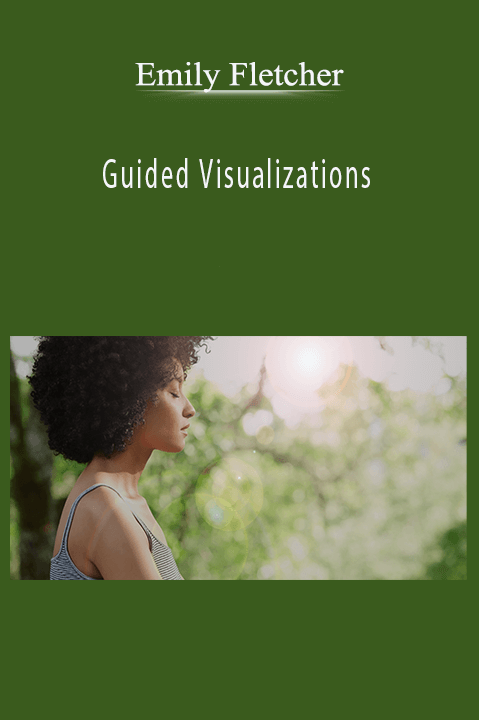 Guided Visualizations – Emily Fletcher