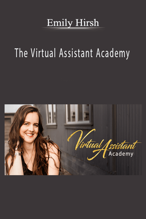 The Virtual Assistant Academy – Emily Hirsh