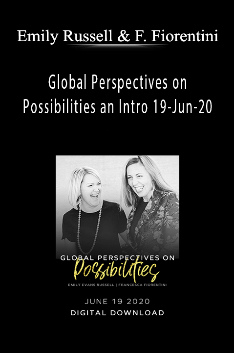 Global Perspectives on Possibilities an Intro 19–Jun–20 – Emily Russell & Francesca Fiorentini