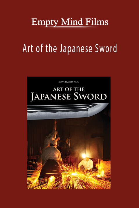 Art of the Japanese Sword – Empty Mind Films