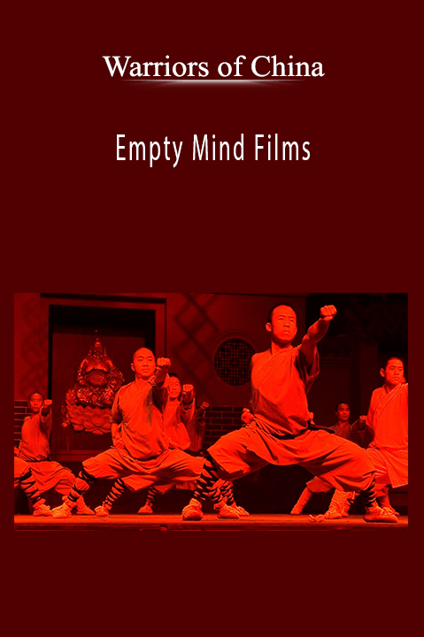 Warriors of China – Empty Mind Films