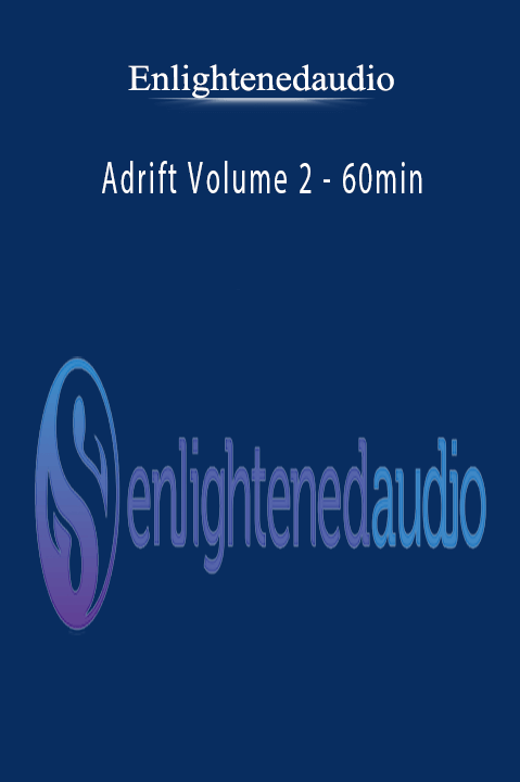 Adrift Volume 2 – 60min – Enlightenedaudio