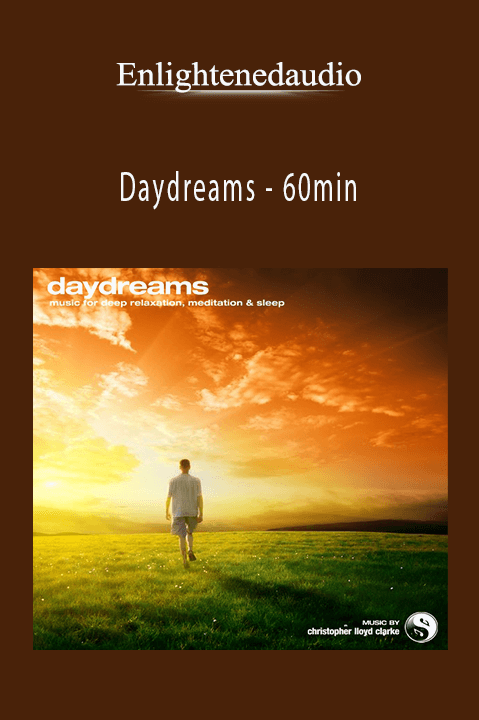 Daydreams – 60min – Enlightenedaudio