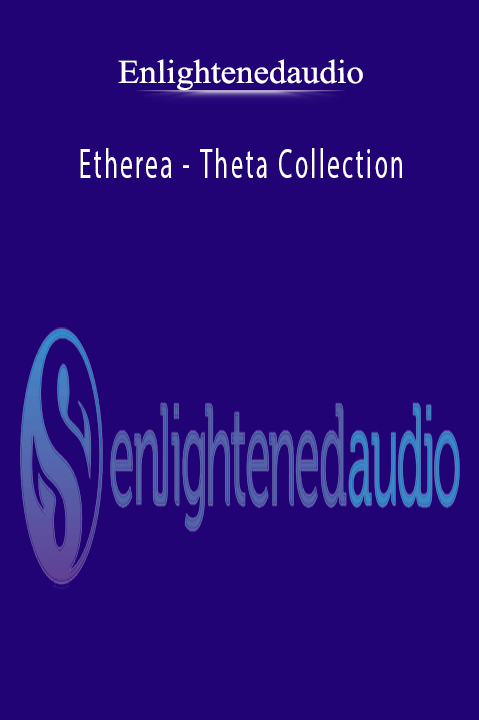 Etherea – Theta Collection – Enlightenedaudio