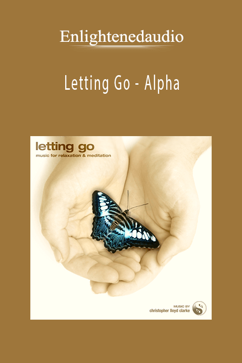 Letting Go – Alpha – Enlightenedaudio