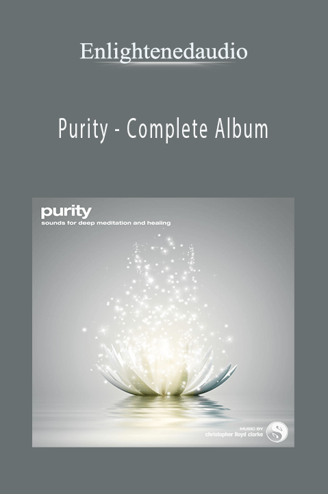 Purity – Complete Album – Enlightenedaudio