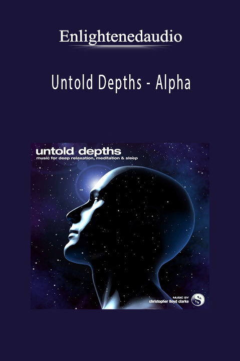 Untold Depths – Alpha – Enlightenedaudio