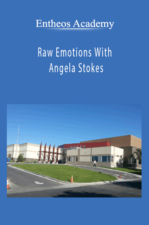 Raw Emotions With Angela Stokes – Entheos Academy