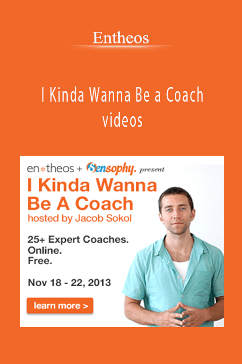 I Kinda Wanna Be a Coach videos – Entheos