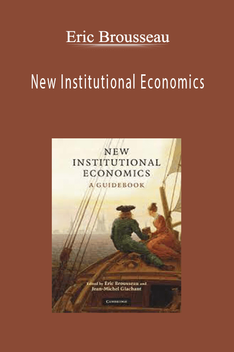 New Institutional Economics – Eric Brousseau