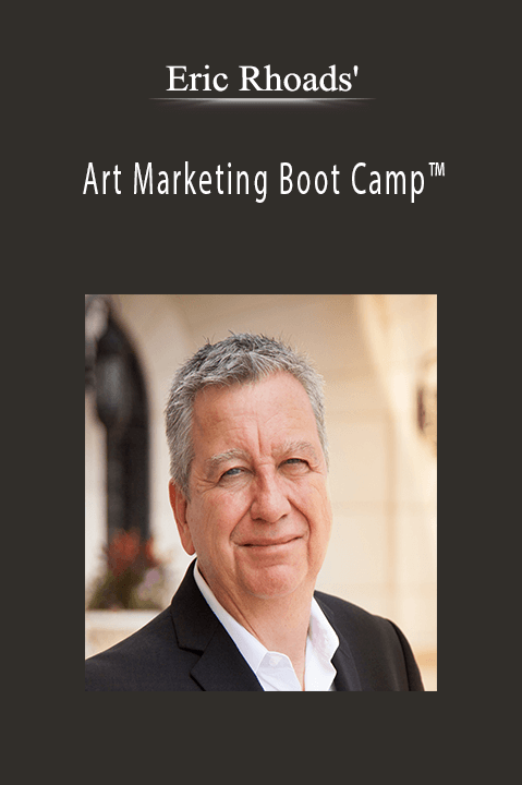 Art Marketing Boot Camp – Eric Rhoads'