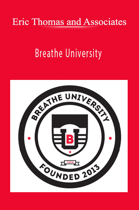 Breathe University – Eric Thomas and Associates