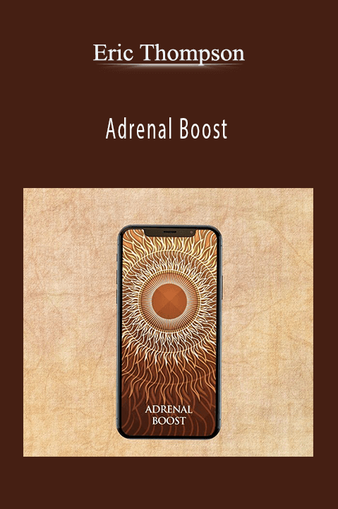 Adrenal Boost – Eric Thompson