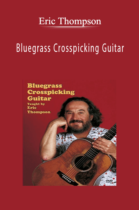 Bluegrass Crosspicking Guitar – Eric Thompson