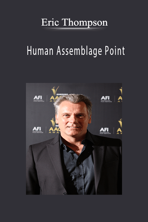 Human Assemblage Point – Eric Thompson