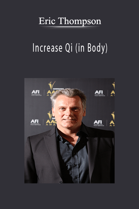 Increase Qi (in Body) – Eric Thompson