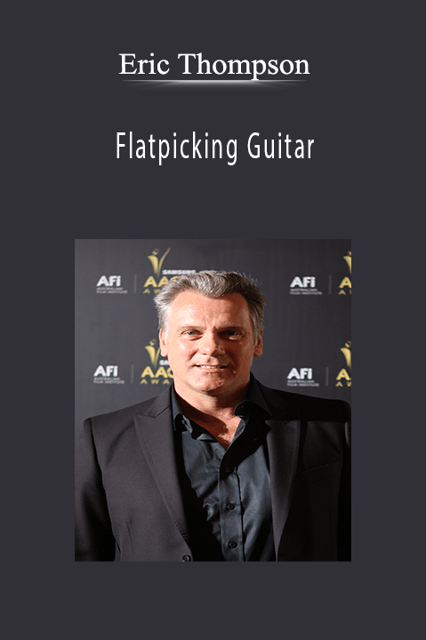 Flatpicking Guitar – Eric Thompson's