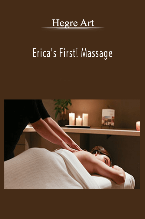 Hegre Art – Erica's First! Massage