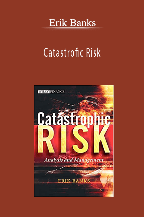Catastrofic Risk – Erik Banks