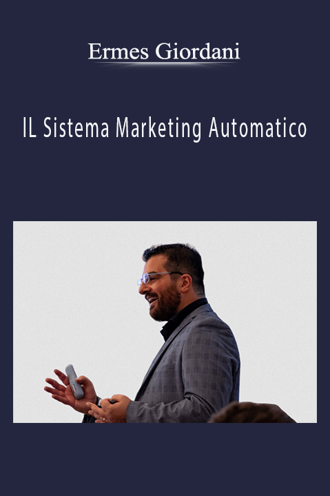 IL Sistema Marketing Automatico – Ermes Giordani