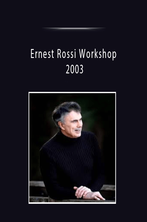 Ernest Rossi Workshop 2003