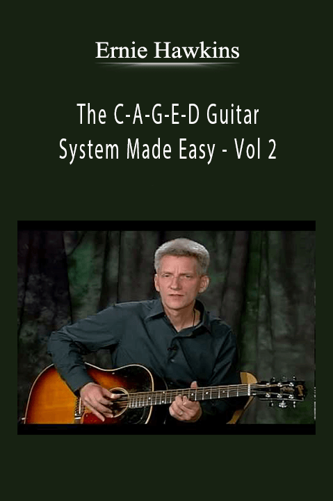 The C–A–G–E–D Guitar System Made Easy – Vol 2 – Ernie Hawkins