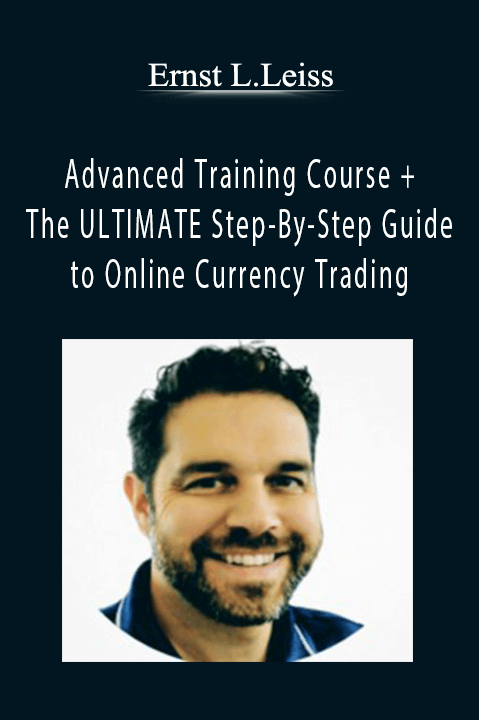 Advanced Training Course + The ULTIMATE Step–By–Step Guide to Online Currency Trading – Erol Bortucene