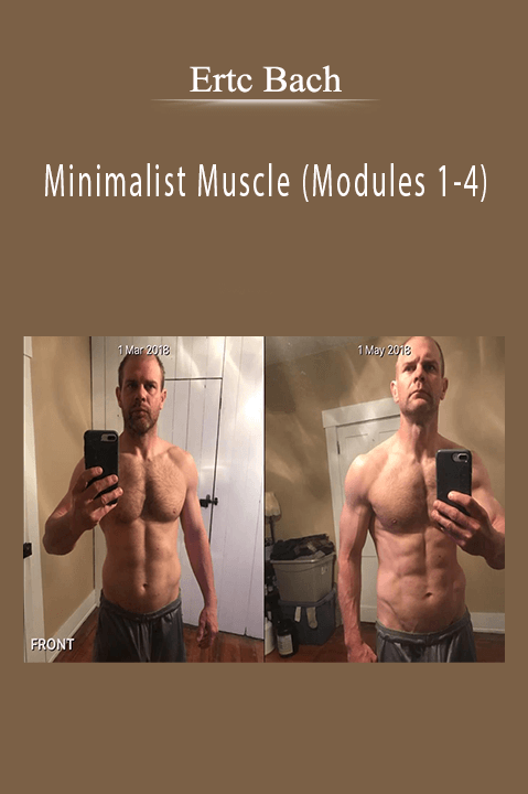 Minimalist Muscle (Modules 1–4) – Ertc Bach