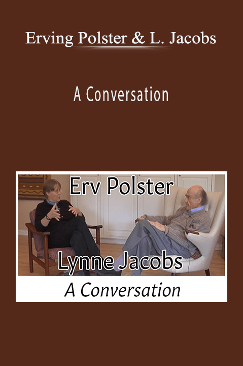 A Conversation – Erving Polster and Lynne Jacobs