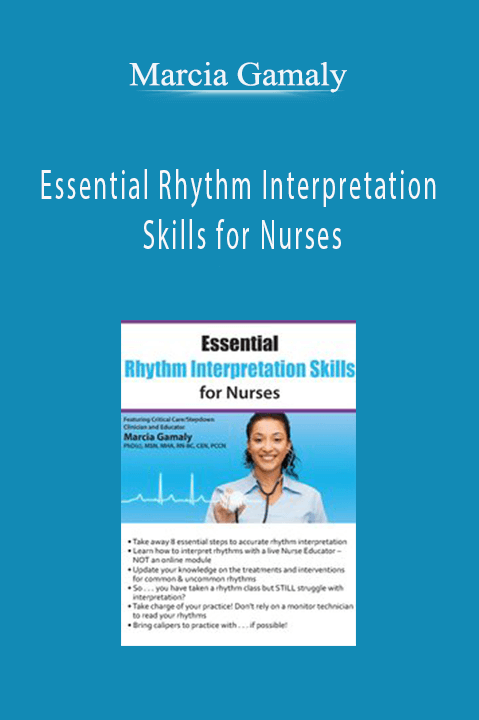 Marcia Gamaly – Essential Rhythm Interpretation Skills for Nurses