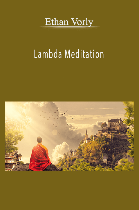 Lambda Meditation – Ethan Vorly