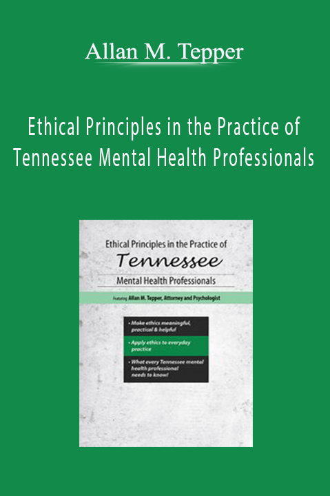 Allan M. Tepper – Ethical Principles in the Practice of Tennessee Mental Health Professionals