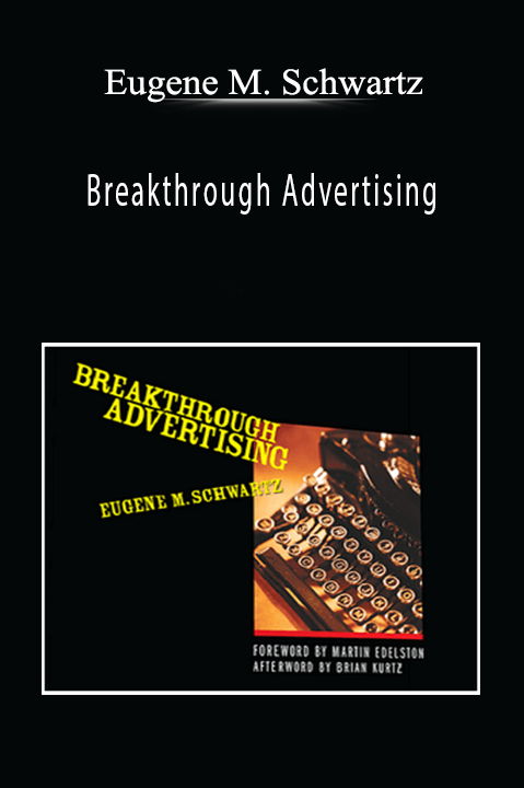 Breakthrough Advertising – Eugene M. Schwartz