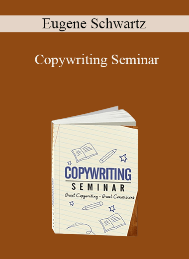 Copywriting Seminar – Eugene Schwartz