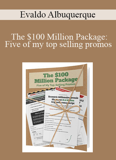 The $100 Million Package: Five of my top selling promos – Evaldo Albuquerque