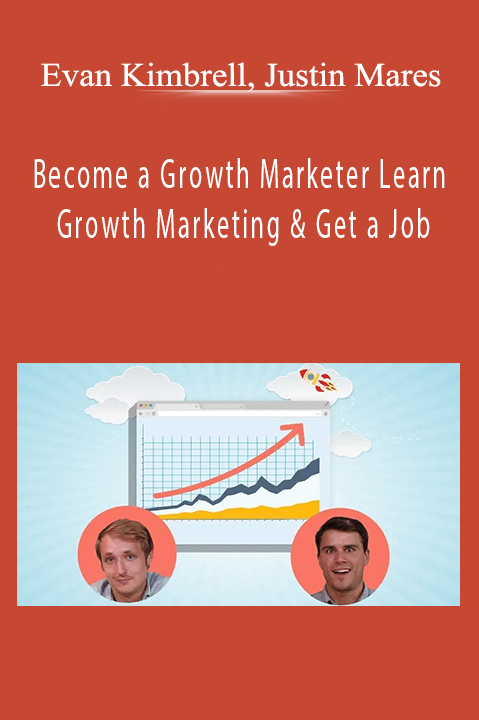 Become a Growth Marketer Learn Growth Marketing & Get a Job – Evan Kimbrell